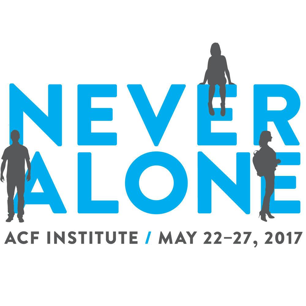 ACF Institute 2017: Never Alone
