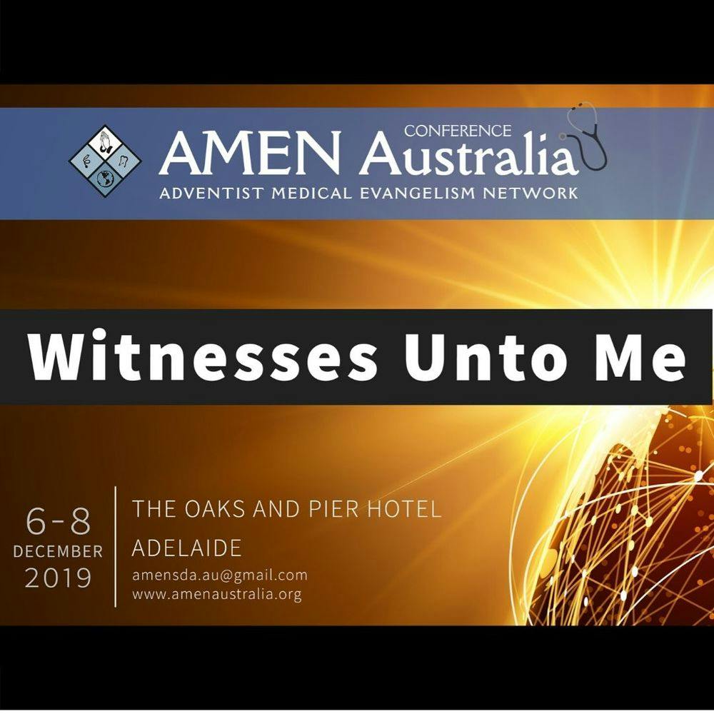 AMEN Australia 2019 Conference: Witnesses Unto Me