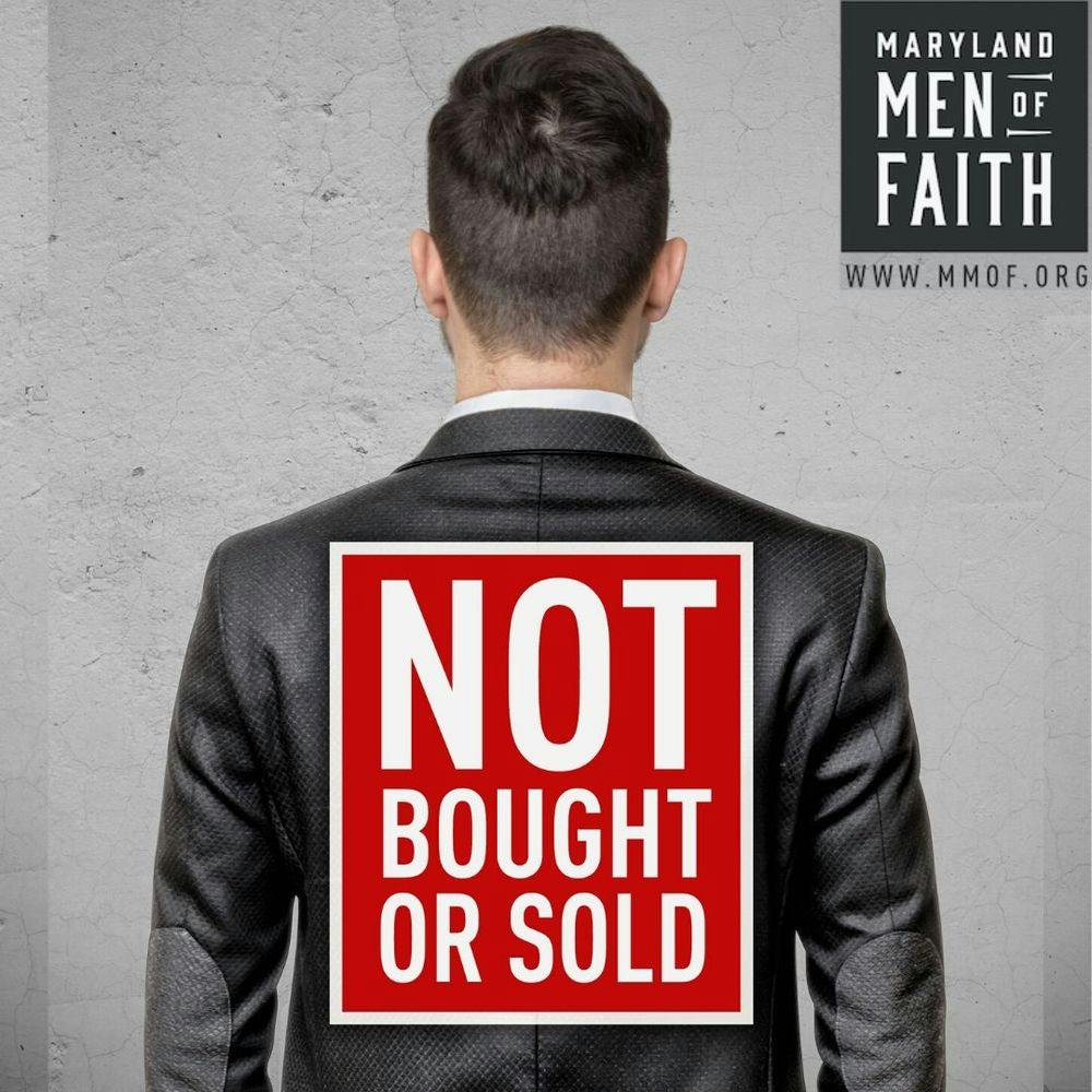 2019 Maryland Men of Faith: Not Bought or Sold