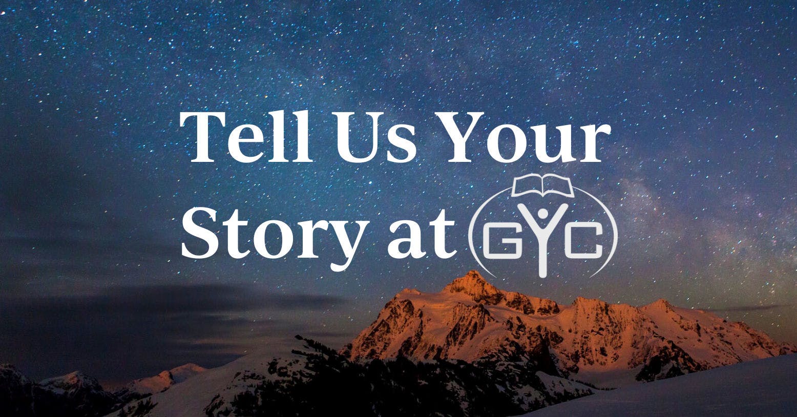 Tell Us Your Story at GYC!