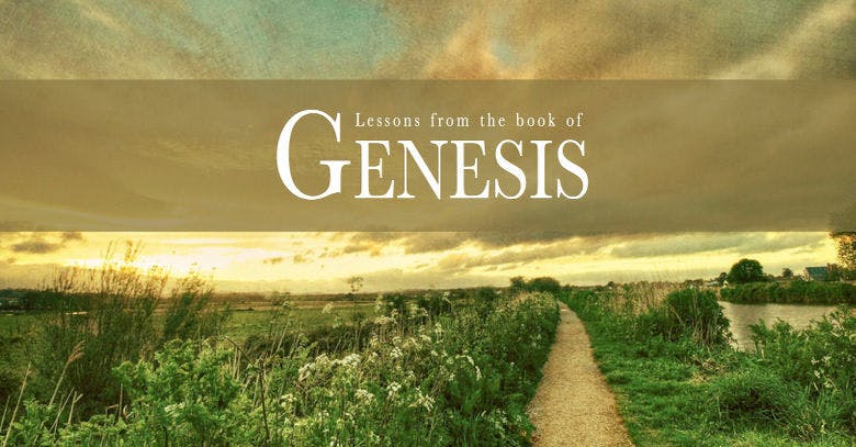 Lessons from the Book of Genesis