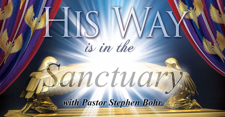 His Way is in the Sanctuary