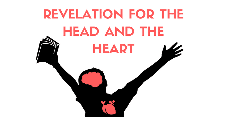 Revelation for the Head and the Heart