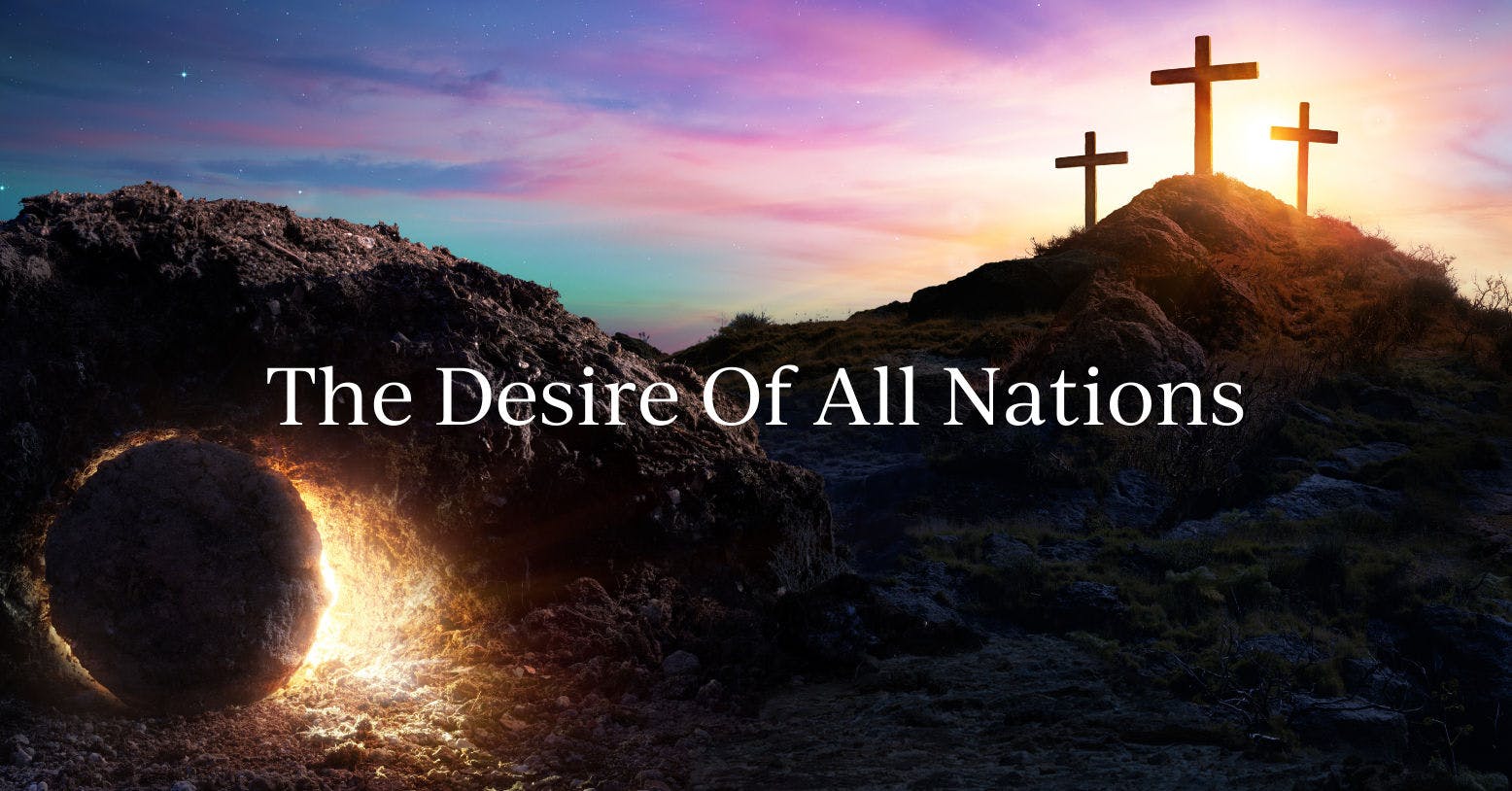 The Desire of All Nations