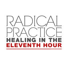 AMEN 2016-Radical Practice: Healing in the 11th Hour