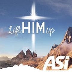 ASI 2015: Lift Him Up
