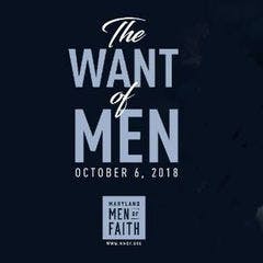 2018 Maryland Men of Faith: The Want of Men