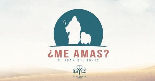 GYC Guatemala 2019: ¿Me amas?
