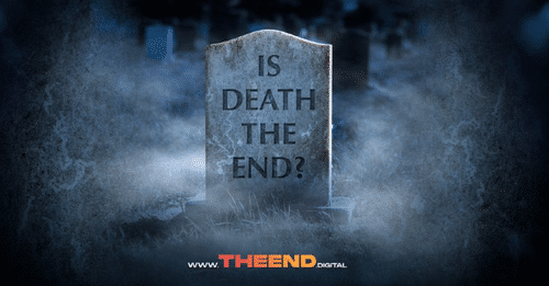 Is Death the End?