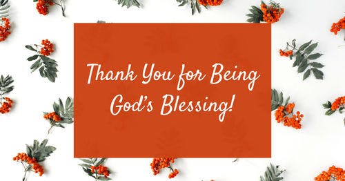 Thank You for Being God’s Blessing!